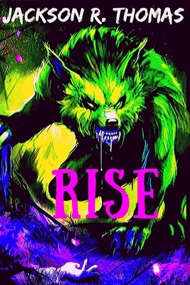 Rise by Jackson R. Thomas