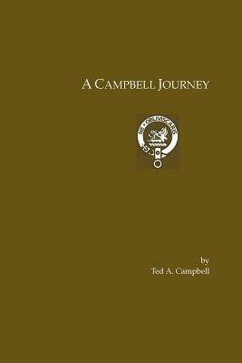 A Campbell Journey by Ted a. Campbell