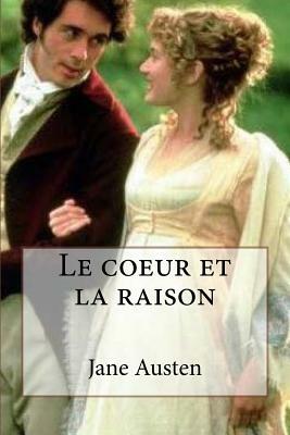 Le coeur et la raison by Jane Austen