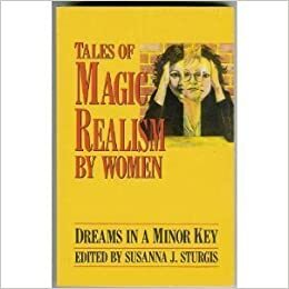 Tales of Magic Realism by Women: Dreams in a Minor Key by Susanna J. Sturgis