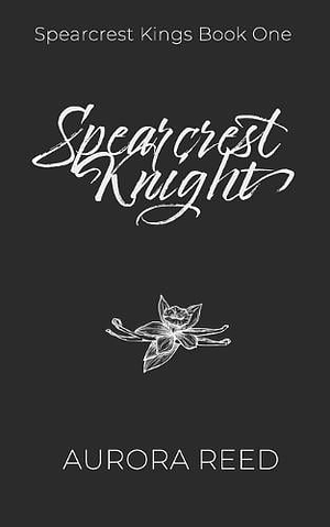 Spearcrest Knight by Aurora Reed