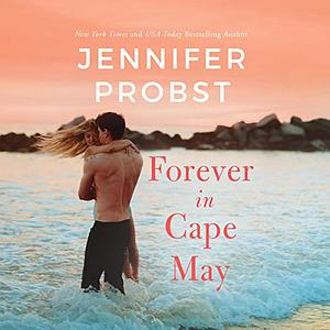 Forever in Cape May by Jennifer Probst