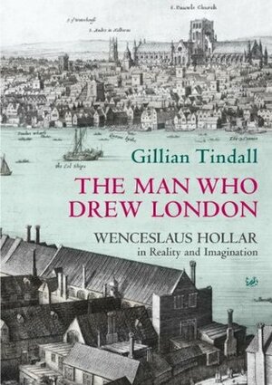 The Man Who Drew London by Gillian Tindall