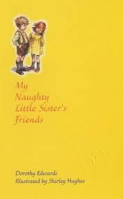 My Naughty Little Sister's Friends by Dorothy Edwards