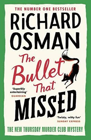 The Bullet That Missed by Richard Osman