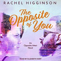 The Opposite of You by Rachel Higginson