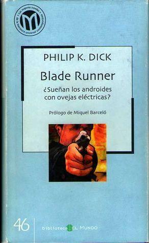 ¿Sueñan los androides con ovejas electricas? by Philip K. Dick