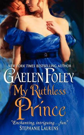 My Ruthless Prince by Gaelen Foley