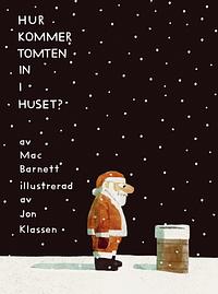 Hur kommer tomten in i huset? by Mac Barnett