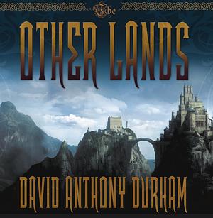 The Other Lands by David Anthony Durham