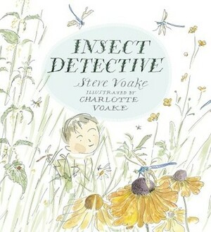 Insect Detective by Charlotte Voake, Steve Voake