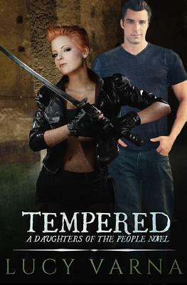 Tempered by Lucy Varna