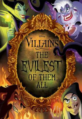 Disney Villains: The Evilest of Them All by Rachael Upton