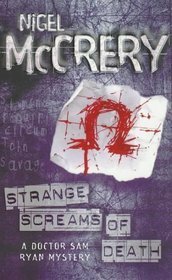 Silent Witness: Strange Screams of Death by Nigel McCrery