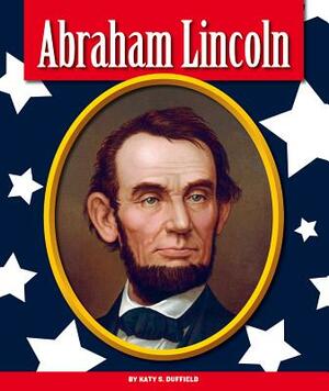 Abraham Lincoln by Katy S. Duffield
