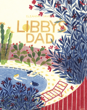 Libby's Dad by Eleanor Davis