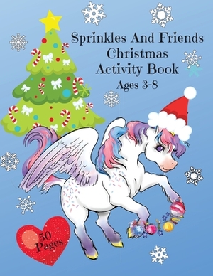 Sprinkles and Friends Christmas Activity Book by Corinda Watson