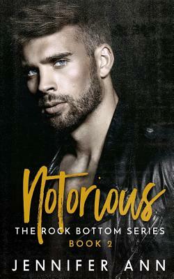 Notorious by Jennifer Ann