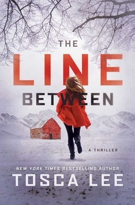 The Line Between, Volume 1: A Thriller by Tosca Lee