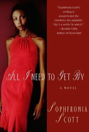 All I Need to Get By by Sophfronia Scott