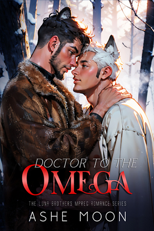 Doctor to the Omega by Ashe Moon