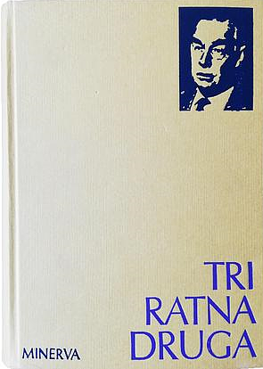 Tri ratna druga by Erich Maria Remarque