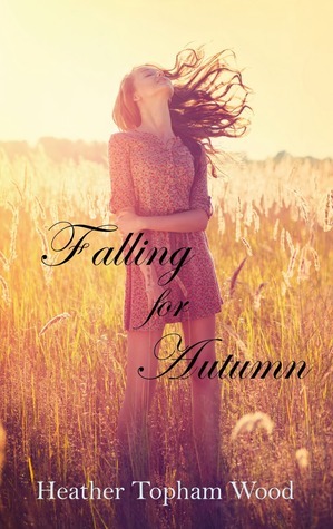 Falling for Autumn by Heather Topham Wood