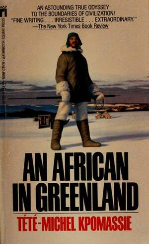 An African In Greenland by Tété-Michel Kpomassie