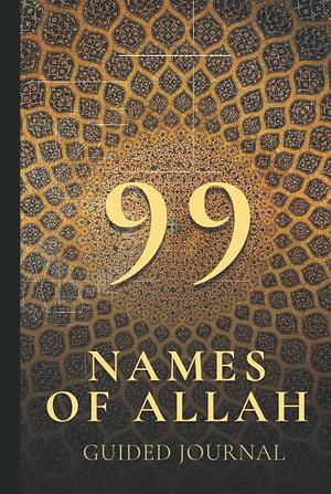 99 Names of Allah Guided Journal: Learn The Meaning & Benefits Of Allah’s Names In English & Arabic by Jinan Yousef