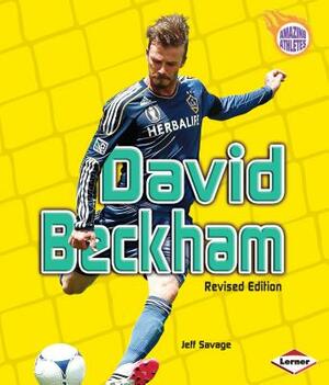 David Beckham, 2nd Edition by Jeff Savage