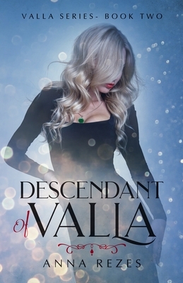 Descendant of Valla by Anna Rezes