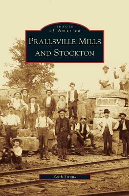 Prallsville Mills and Stockton by Keith Strunk