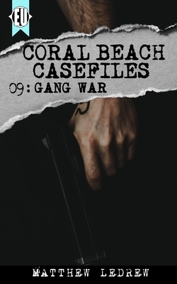 Gang War by Matthew Ledrew