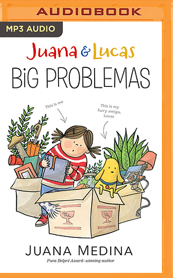 Juana & Lucas: Big Problemas by Juana Medina