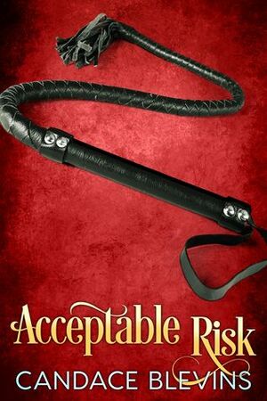 Acceptable Risk by Candace Blevins