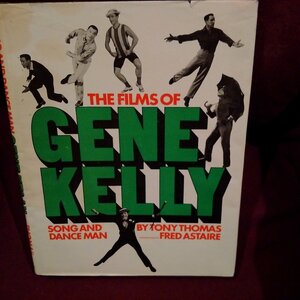 The Films of Gene Kelly by Tony Thomas