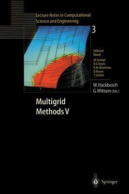 Multigrid Methods V: Proceedings of the Fifth European Multigrid Conference Held in Stuttgart, Germany, October 1-4, 1996 by 