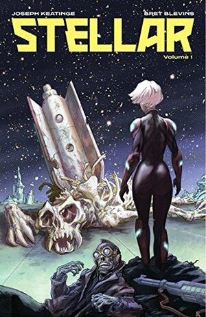 Stellar, Vol. 1 by Bret Blevins, Joe Keatinge