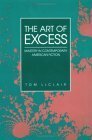 The Art of Excess:Mastery in Contemporary American Fiction by Tom LeClair