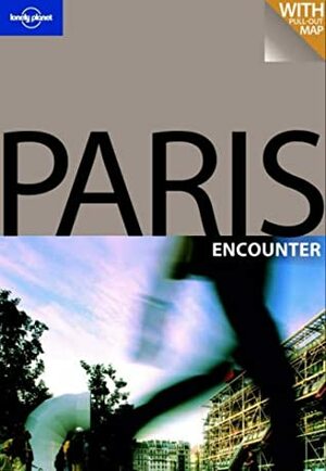 Paris Encounter by Lonely Planet, Catherine Le Nevez