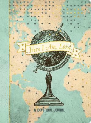 Here I Am, Lord: A Devotional Journal by Ellie Claire