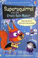 Supersquirrel and the Crazy Rain Maker by Russell Punter