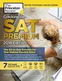 Cracking the SAT Premium Edition with 7 Practice Tests, 2018: The All-in-One Solution for Your Highest Possible Score by Princeton Review
