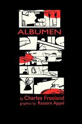 Albumen by Rosaire Appel, Charles Freeland