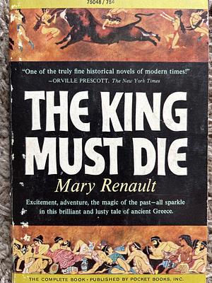 The King Must Die by Mary Renault