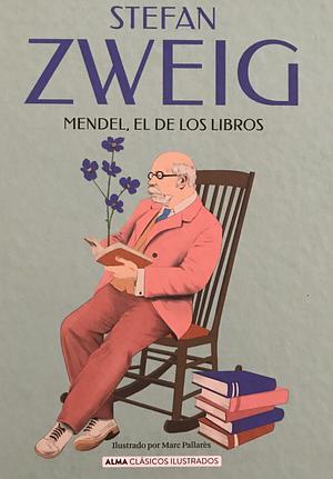 Mendel el de los libros (Clásicos ilustrados) by Stefan Zweig, Anthea Bell