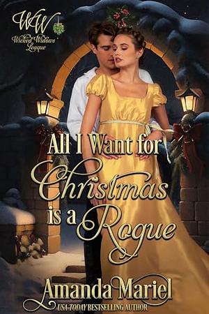 All I Want for Christmas Is a Rogue by Amanda Mariel