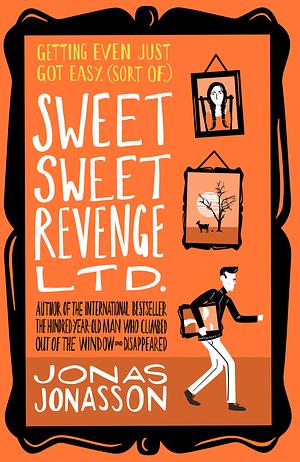 Sweet Sweet Revenge Ltd. by Jonas Jonasson