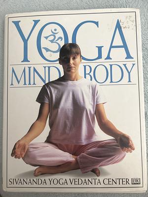 Yoga Mind And Body (DK Living) by Sivananda Yoga Vedanta Centre