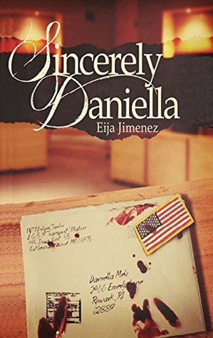 Sincerely Daniella by Eija Jimenez